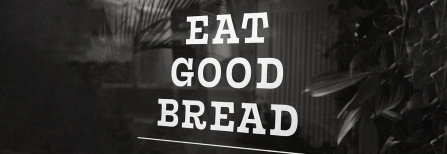 Miller + Baker Branding - Eat Good Bread Window Sign